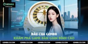Bầu Cua Gem88