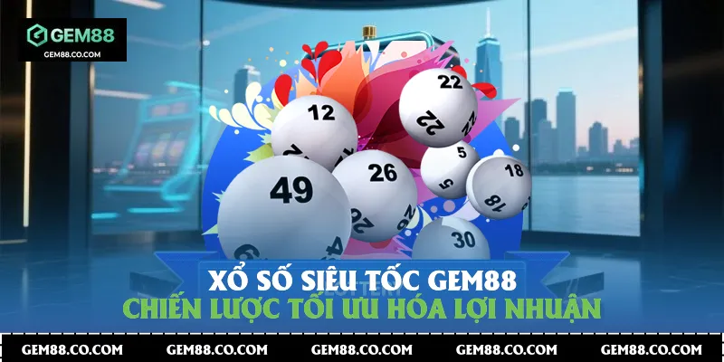 Xổ Số Siêu Tốc Gem88